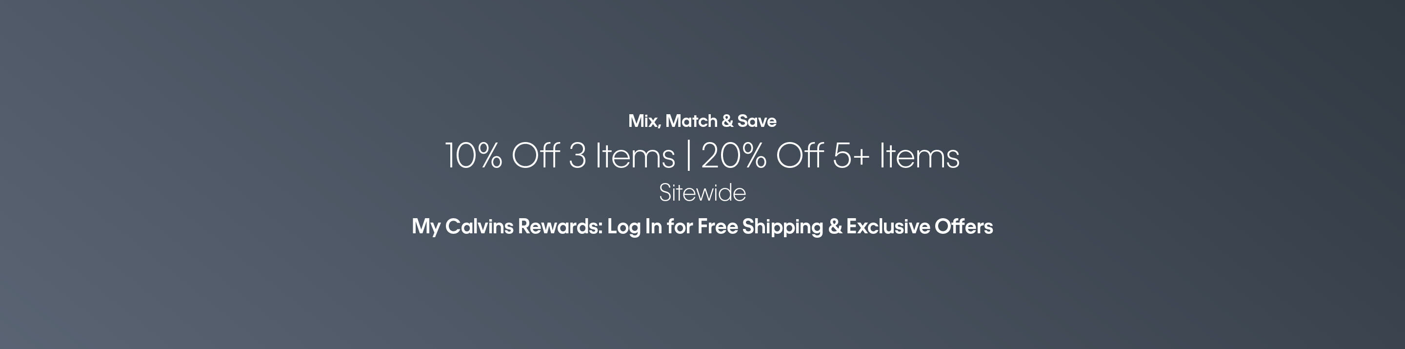 Calvin Klein Mix Match and Save 10% off 3 items